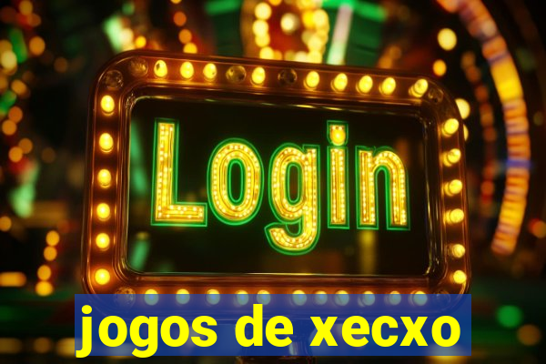 jogos de xecxo